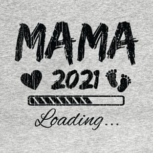 Mama 2021 Loading... // Black T-Shirt